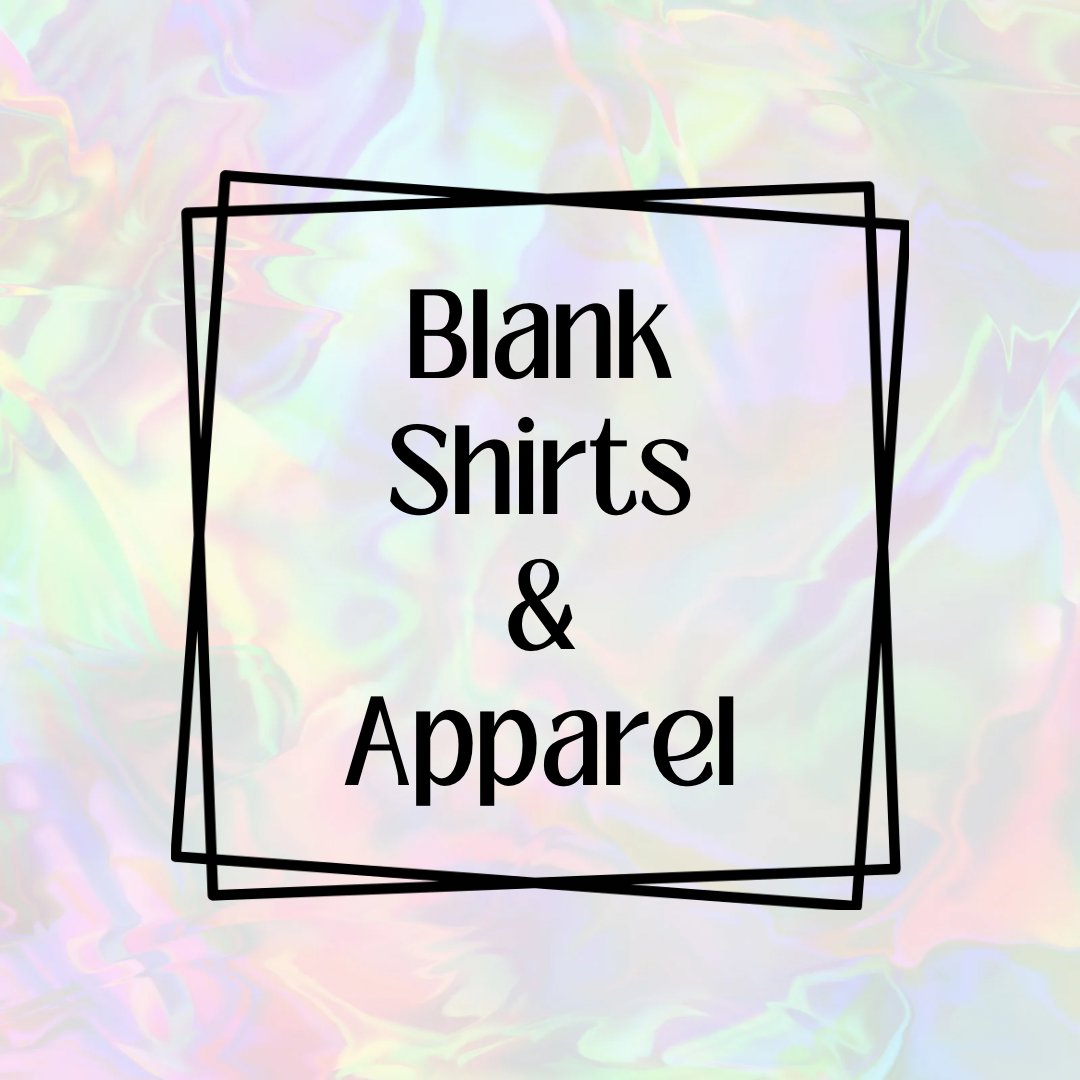 Blank Shirts and Apparel