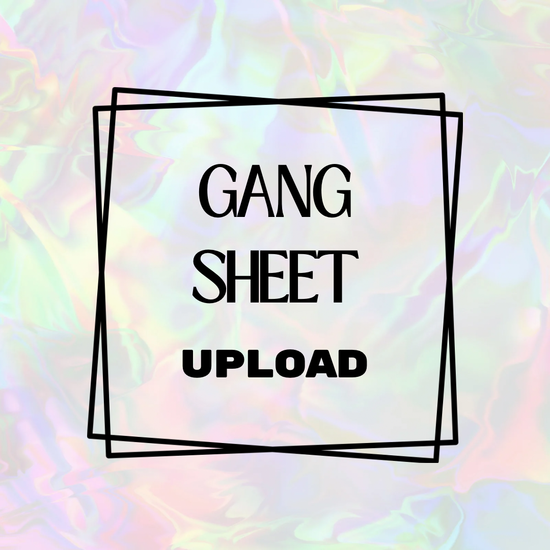 Gang Sheet Upload